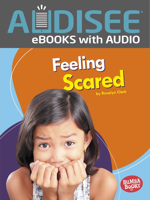 Title details for Feeling Scared by Rosalyn Clark - Available